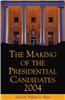 The Making of the Presidential Candidates 2004