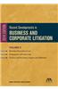 Recent Developments in Business and Corporate Litigation: Business Associations Law; Employment and Labor Law; And Finance and Securities Litigation a