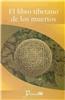 El Libro Tibetano de los Muertos