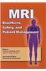 MRI: Bioeffects, Safety and Patient Management