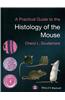 A Practical Guide to the Histology of the Mouse