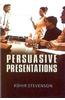 Persuasive Presentations