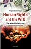 Human Rights and the WTO: The Case of Patents and Access to Medicines