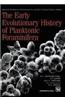 Early Evolutionary History of Planktonic Foraminifera