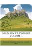 Mazarin Et Colbert Volume 1