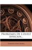 Problemes de L'Ouest Africain...