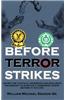 Before Terror Strikes: Learn the Tactical Mindsets and Skillsets Necessary to Survive a Terrorist Event Before It Occurs