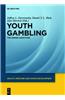 Youth Gambling: The Hidden Addiction
