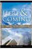 Here and Coming...as It Is in Heaven