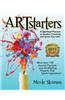 Artstarters: A Spiritual Process to Awaken Creativity and Ignite Your Life