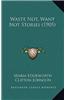 Waste Not, Want Not Stories (1905)