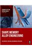 Shape Memory Alloy Engineering: For Aerospace, Structural and Biomedical Applications