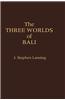 The Three Worlds of Bali