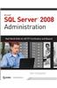 SQL Server 2008 Administration: Real-World Skills for MCITP Certification and Beyond [With CDROM]
