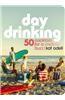 Day Drinking: 50 Cocktails for a Mellow Buzz