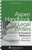 Aspen Handbook for Legal Writers: A Practical Reference