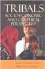 Tribals: Socio-Economic and Cultural Perspective