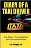 Diary of a Taxi Driver: True Stories from Singapore's Most Educated Cabdriver