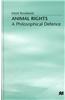 Animal Rights: A Philosophical Defence