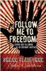 Follow Me to Freedom: Leading as an Ordinary Radical