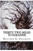 Thirty Two Miles to Paradise