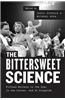 The Bittersweet Science: Fifteen Writers in the Gym, in the Corner, and at Ringside