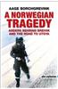 A Norwegian Tragedy: Anders Behring Breivik and the Massacre on Utya