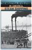 The Industrial Revolution in America: Iron and Steel, Railroads, Steam Shipping