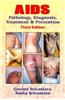 AIDS: Pathology, Diagnosis Treatment and Prevention