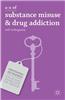 A-Z of Substance Misuse & Drug Addiction