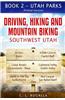Driving, Hiking and Mountain Biking Southwest Utah