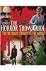 The Horror Show Guide: The Ultimate Frightfest of Movies