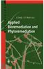 Applied Bioremediation and Phytoremediation