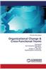Organizational Change & Cross-Functional Teams