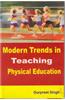 Modern Trends In Teaching Physical Education