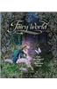 Fairy World: Enter the Magical and Mysterious Realm