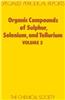 Organic Compounds of Sulphur, Selenium, and Tellurium: Volume 5