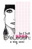 Eyeleash: A Blog Novel
