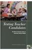 Testing Teacher Candidates:: The Role of Licensure Tests in Improving Teacher Quality