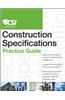 CSI Construction Specifications Practice Guide
