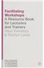 Facilitating Workshops: A Resource Book for Lecturers and Trainers