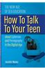 The New Age of Sex Education:: How to Talk to Your Teen about Cybersex and Pornography in the Digital Age