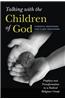 Talking with the Children of God: Prophecy and Transformation in a Radical Religious Group