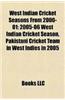 West Indian Cricket Seasons from 2000-01: 2005-06 West Indian Cricket Season, Pakistani Cricket Team in West Indies in 2005