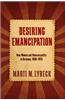 Desiring Emancipation: New Women and Homosexuality in Germany, 1890-1933