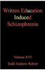 Written Education Induced Schizophrenia