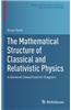 Mathematical Structure of Classical and Relativistic Physics