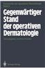 Gegenwartiger Stand Der Operativen Dermatologie