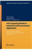 Soft Computing Models in Industrial and Environmental Applications