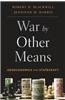 War by Other Means: Geoeconomics and Statecraft